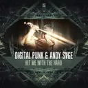 Hit Me With The Hard by Digital Punk, ANDY SVGE - Hardstyle cover art