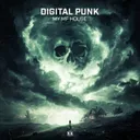 My MF House by Digital Punk - Hardstyle cover art