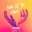 Never Let You Down by Dillytek - Rawstyle cover art