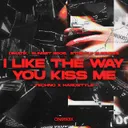 I Like the Way You Kiss Me (Techno X Hardstyle) by Dimatik, Sunset Bros, Strictly Business - Happy Hardcore cover art
