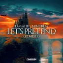 Let's Pretend (Outforce Remix) by Dimatik, Outforce, MINDREM - Happy Hardcore cover art
