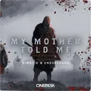 My Mother Told Me by Dimatik, Und3rsound - Hardstyle cover art