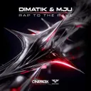Rap to the Rave by Dimatik, MJU - Hardstyle cover art