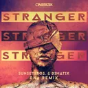 Stranger (DNA Remix) by Dimatik, Sunset Bros, DNA - Hardstyle cover art