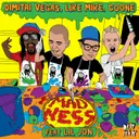 Madness by Dimitri Vegas & Like Mike, Lil Jon, Coone - Hardstyle cover art