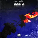 FOR U by Dirty Blood - Happy Hardcore cover art