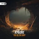 Dig In The Dirt by Dirty Workz, Kygore - Hardstyle cover art