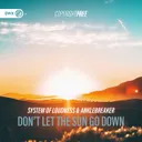 Don't Let The Sun Go Down by Dirty Workz, Anklebreaker, System of Loudness - Euphoric Hardstyle cover art