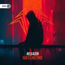 Goes Like This by Dirty Workz, Releazer - Hardstyle cover art