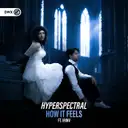 How It Feels by Dirty Workz, Hyperspectral, IRINV - Hardstyle cover art