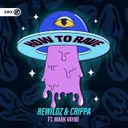 How To Rave by Dirty Workz, Rewildz, Mark Vayne, CRIPPA - Hardstyle cover art