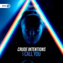 I Call You by Dirty Workz, Crude Intentions - Hardstyle cover art