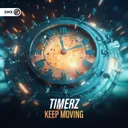 Keep Moving by Dirty Workz, Timerz - Hardstyle cover art