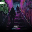 Let Me Down by Dirty Workz, BraxX - Hardstyle cover art