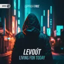 Living For Today by Dirty Workz, Levoút - Hardstyle cover art