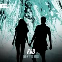 Next To You by Dirty Workz, KRB - Hardstyle cover art