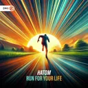 Run For Your Life by Dirty Workz, Hatom - Hardstyle cover art