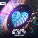 Tough Love by Dirty Workz, TRIIIPL3 INC., Crooked Bangs - Hardstyle cover art