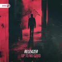 Up To No Good by Dirty Workz, Releazer - Hardstyle cover art