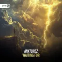 Waiting For by Dirty Workz, MIXTUREZ - Hardstyle cover art