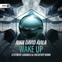 Wake Up - System of Loudness & Freshtuff Remix by Dirty Workz, System of Loudness, Freshtuff, JUAN DAVID AVILA - Euphoric Hardstyle cover art