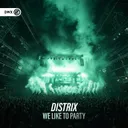 We Like To Party by Dirty Workz, Distrix - Hardstyle cover art