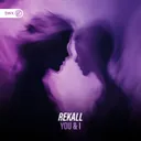 You & I by Dirty Workz, REKALL - Hardstyle cover art