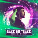 Back On Track by Disarray, Resolute - Hardstyle cover art