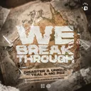 WE BREAK THROUGH (Classified Australia OST 2026) by Disaster, Unique, Teal, MC Pez - Hardstyle cover art