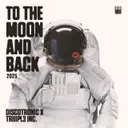 To The Moon And Back 2025 - Extended Mix by Discotronic, TRIIIPL3 INC. - Hardstyle cover art