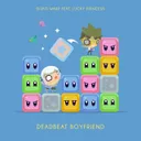 Deadbeat Boyfriend - Acapella by Disko Warp, Lucky Princess - Happy Hardcore cover art