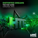 Too Far Gone by Distorted Dreams - Hardstyle cover art