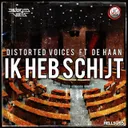 Ik Heb Schijt - Radio Edit by Distorted Voices, De Haan - Uptempo cover art