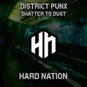 Shatter To Dust by District Punx - Uptempo cover art