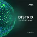 Wasting Away by Distrix - Hardstyle cover art