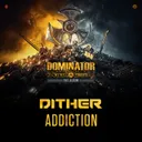 Addiction by Dither - Hardcore cover art
