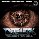 Taught to Kill by Dither - Hardcore cover art