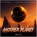 Another Planet by Div Eadie, Thieves Of Dreams - Hardstyle cover art