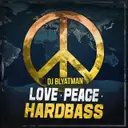 Love Peace Hardbass by DJ Blyatman - Hardstyle cover art