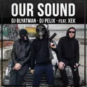 Our Sound by DJ Blyatman, Dj Pelix, Xek - Hardstyle cover art