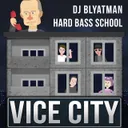 Vice City by DJ Blyatman, Hard Bass School - Hardstyle cover art