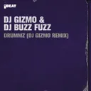 Drummz - DJ Gizmo Remix by DJ Buzz Fuzz, Dj Gizmo - Hardcore cover art