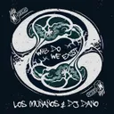 Why Do We Exist by DJ Dano, Los Muñaños - Hardcore cover art