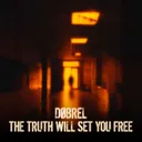 The Truth Will Set You Free by DJ Dobrel, Tétraèdre Records - Hard Techno cover art