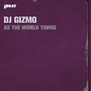 As the World Turns by Dj Gizmo - Hardcore cover art