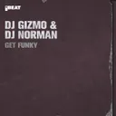 Get Funky by Dj Gizmo, DJ Norman - Hardcore cover art