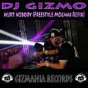 Hurt Nobody (Freestyle Mogwai Refix) by Dj Gizmo - Rawstyle cover art