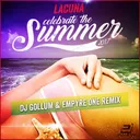 Celebrate the Summer - DJ Gollum & Emypre One Remix by DJ Gollum, Empyre One, Lacuna - Hardstyle cover art