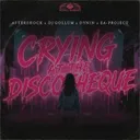 Crying at the Discotheque by DJ Gollum, Aftershock, Dynin, EA-Project - Rawstyle cover art