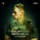 Fairytale Gone Bad - Broken Element Remix by DJ Gollum, Broken Element, Felixx - Euphoric Hardstyle cover art